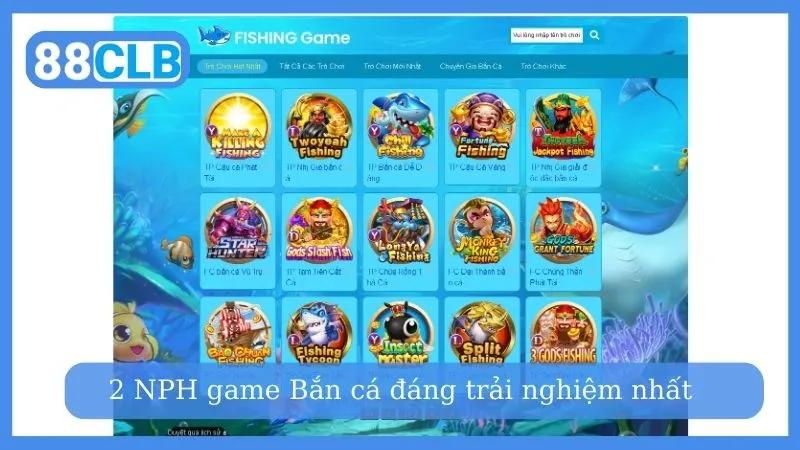 2 NPH game Bắn cá đáng trải nghiệm nhất