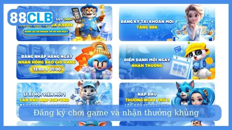 Đăng ký chơi game và nhận thưởng khủng