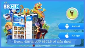 Hướng dẫn tải APP 88CLB về điện thoại