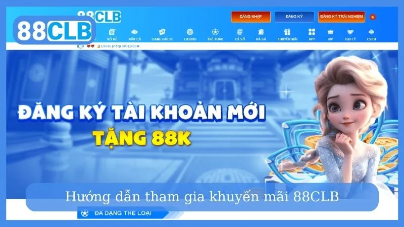 Hướng dẫn tham gia khuyến mãi 88CLB