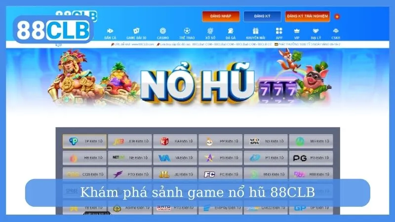 Khám phá sảnh game nổ hũ 88CLB