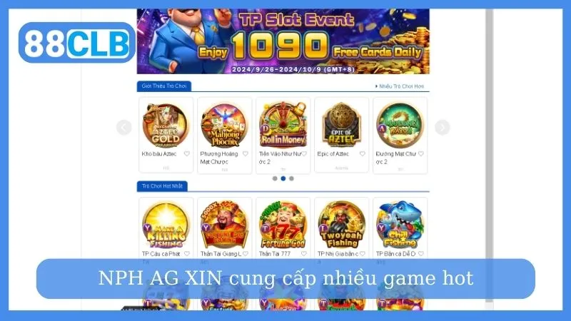 NPH AG XIN cung cấp nhiều game hot