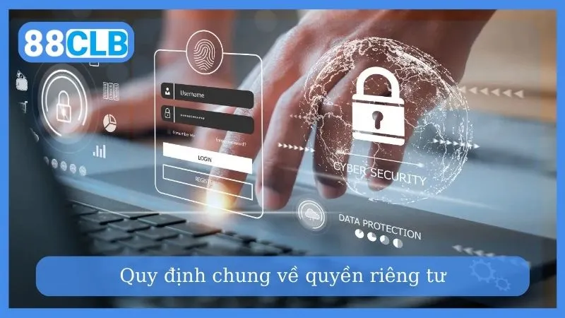 Quy định chung về quyền riêng tư