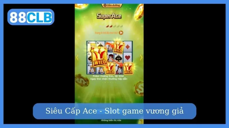 Nổ hũ 90 - Siêu Cấp Ace